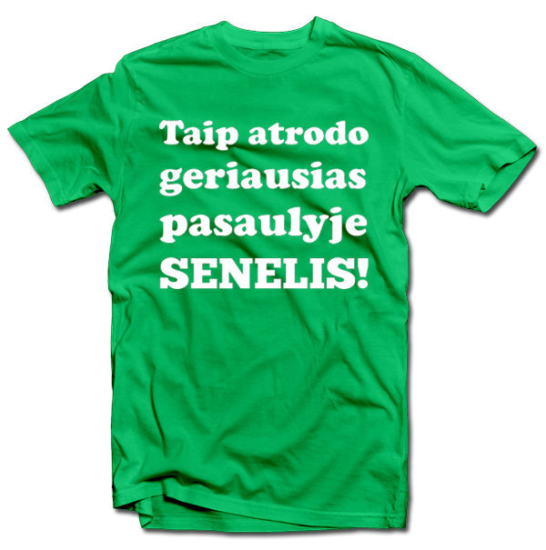 Marškinėliai "Taip atrodo geriausias pasaulyje SENELIS!" kaina ir informacija | Originalūs marškinėliai | pigu.lt