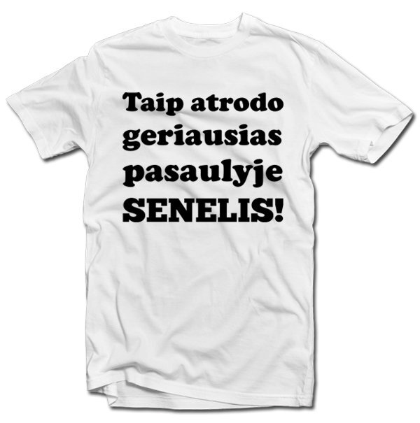 Marškinėliai "Taip atrodo geriausias pasaulyje SENELIS!" kaina ir informacija | Originalūs marškinėliai | pigu.lt