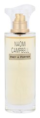 Naomi Campbell Pret a Porter EDP для женщин, 30 мл цена и информация | Женские духи | pigu.lt