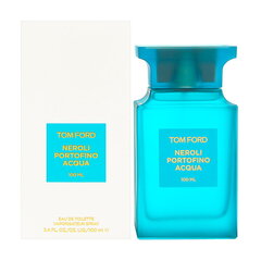 Туалетная вода Tom Ford Neroli Portofino Acqua EDT для женщин и мужчин 100 мл цена и информация | Женские духи | pigu.lt