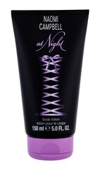 Kūno losjonas Naomi Campbell At Night moterims 150 ml kaina ir informacija | Naomi Campbell Kvepalai, kosmetika | pigu.lt