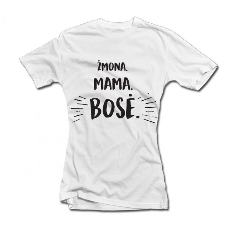 Moteriški marškinėliai "Mama. Žmona. Bosė" kaina ir informacija | Originalūs marškinėliai | pigu.lt