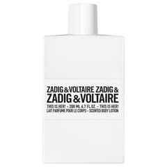 Kūno pienelis Zadig & Voltaire This is Her! moterims, 200 ml kaina ir informacija | Parfumuota kosmetika moterims | pigu.lt