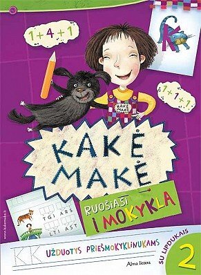 Vaikiška užduočių knygelė Kakė Makė ruošiasi į mokyklą 2 dalis kaina ir informacija | Knygos mažiesiems | pigu.lt
