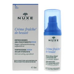 Drėkinamasis veido serumas Nuxe Creme Fraiche 48HR Moisture Skin-Quenching 30 ml kaina ir informacija | Veido aliejai, serumai | pigu.lt