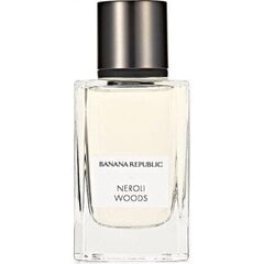 Парфюмированная вода, Banana Republic Neroli Woods EDP для женщин и мужчин 75 мл цена и информация | Женские духи | pigu.lt