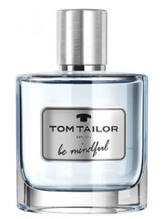 Tualetinis vanduo Tom Tailor Be Mindful Man EDT vyrams 30 ml kaina ir informacija | Tom Tailor Kvepalai, kosmetika | pigu.lt