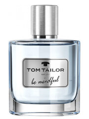 Tualetinis vanduo Tom Tailor Be Mindful Man EDT vyrams 50 ml kaina ir informacija | Kvepalai vyrams | pigu.lt