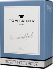 Туалетная вода Tom Tailor Be Mindful Man EDT для мужчин 50 мл цена и информация | Мужские духи | pigu.lt