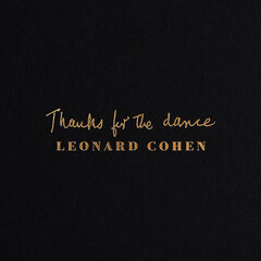 CD LEONARD COHEN "Thanks For The Dance" kaina ir informacija | Vinilinės plokštelės, CD, DVD | pigu.lt