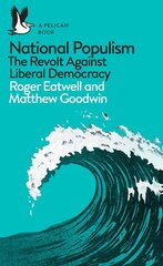 National Populism: The Revolt Against Liberal Democracy цена и информация | Книги по социальным наукам | pigu.lt