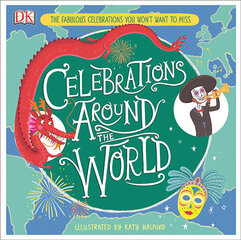 Celebrations Around the World : The Fabulous Celebrations you Won't Want to Miss цена и информация | Развивающие книги | pigu.lt