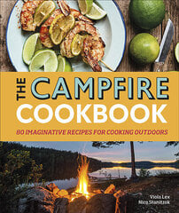 Campfire Cookbook : 80 Imaginative Recipes for Cooking Outdoors, the цена и информация | Книги рецептов | pigu.lt