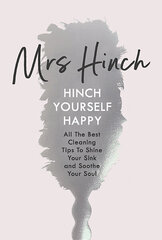 Hinch Yourself Happy: All The Best Cleaning Tips To Shine Your Sink And Soothe Your Soul цена и информация | Самоучители | pigu.lt