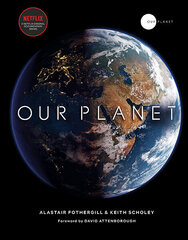 Our Planet: The official companion to the ground-breaking Netflix original Attenborough series with a special foreword by David Attenborough цена и информация | Романы | pigu.lt