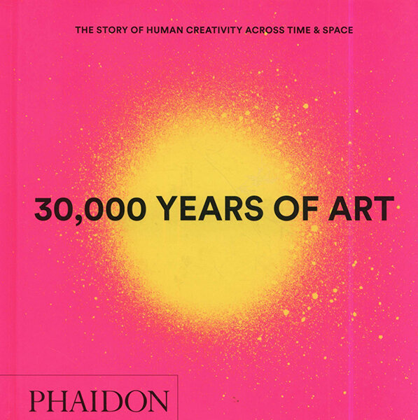 30,000 Years of Art : The Story of Human Creativity across Time and Space - mini format kaina ir informacija | Knygos apie meną | pigu.lt