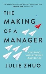 Making of a Manager: What to Do When Everyone Looks to You цена и информация | Романы | pigu.lt