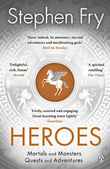 Heroes : The myths of the Ancient Greek heroes retold kaina ir informacija | Romanai | pigu.lt