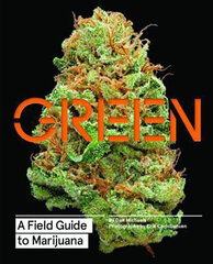 Green: A Field Guide to Marijuana цена и информация | Энциклопедии, справочники | pigu.lt