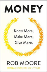Money : Know More, Make More, Give More: Learn how to make more money and transform your life kaina ir informacija | Ekonomikos knygos | pigu.lt