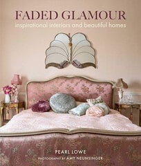 Faded Glamour: Inspirational Interiors and Beautiful Homes цена и информация | Книги об искусстве | pigu.lt