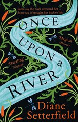 Once Upon a River: The Sunday Times bestseller цена и информация | Романы | pigu.lt