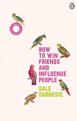 How to Win Friends and Influence People : (Vermilion Life Essentials) kaina ir informacija | Saviugdos knygos | pigu.lt