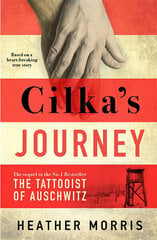 Cilka's Journey : The sequel to The Tattooist of Auschwitz цена и информация | Романы | pigu.lt