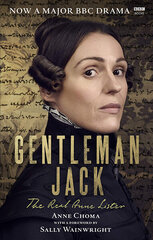 Gentleman Jack: The Real Anne Lister The Official Companion to the BBC Series цена и информация | Биографии, автобиогафии, мемуары | pigu.lt