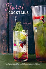 Floral Cocktails : 40 Fragrant and Flavourful Flower-Powered Drinks kaina ir informacija | Receptų knygos | pigu.lt