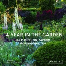 Year in the Garden: 365 Inspirational Gardens and Gardening Tips цена и информация | Романы | pigu.lt