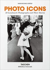 Photo Icons. 50 Landmark Photographs and Their Stories цена и информация | Книги об искусстве | pigu.lt