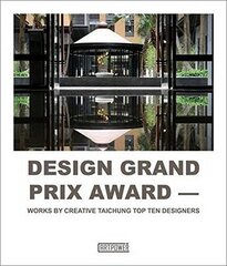 Design Grand Prix Award : Works by Creative Taichung Top Ten Designers kaina ir informacija | Knygos apie meną | pigu.lt