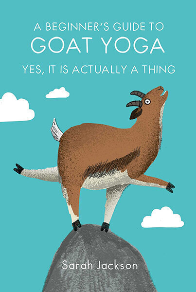 Beginner's Guide to Goat Yoga : Yes, it is Actually a Thing, A kaina ir informacija | Saviugdos knygos | pigu.lt