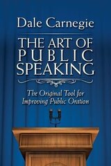 Art of Public Speaking : The Original Tool for Improving Public Oration, The kaina ir informacija | Saviugdos knygos | pigu.lt