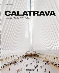 Calatrava. Complete Works 1979-Today Multilingual edition цена и информация | Романы | pigu.lt