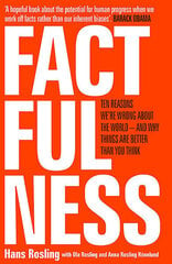 Factfulness: Ten Reasons We're Wrong About The World - And Why Things Are Better Than You Think цена и информация | Самоучители | pigu.lt