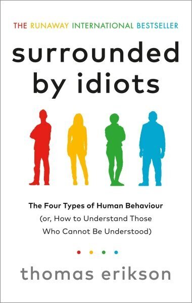Surrounded by Idiots : The Four Types of Human Behaviour kaina ir informacija | Saviugdos knygos | pigu.lt