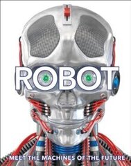 Robot: Meet the Machines of the Future цена и информация | Романы | pigu.lt
