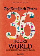 NYT. 36 Hours. World. 150 Cities from Abu Dhabi to Zurich kaina ir informacija | Kelionių vadovai, aprašymai | pigu.lt