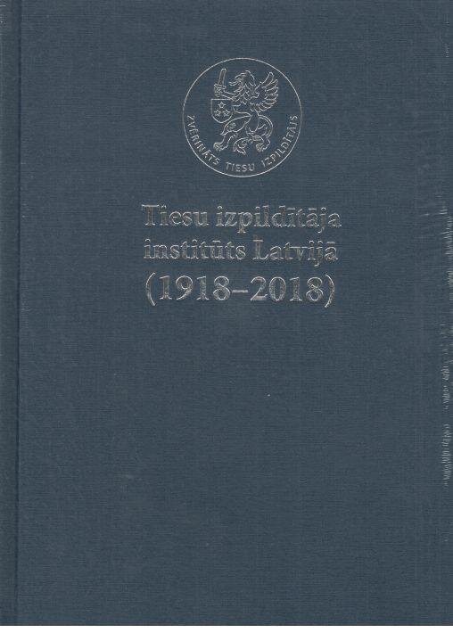 Tiesu izpildītāja institūta latvijā 1918-2018 kaina ir informacija | Enciklopedijos ir žinynai | pigu.lt