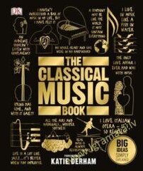 Classical Music Book: Big Ideas Simply Explained цена и информация | Романы | pigu.lt