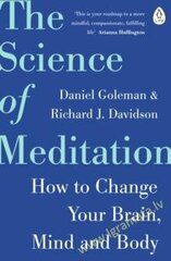 Science of Meditation: How to Change Your Brain, Mind and Body kaina ir informacija | Saviugdos knygos | pigu.lt