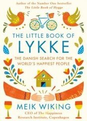 Little Book of Lykke: The Danish Search for the World's Happiest People kaina ir informacija | Romanai | pigu.lt