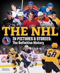 NHL in Pictures and Stories : The Definitive History, The kaina ir informacija | Istorinės knygos | pigu.lt