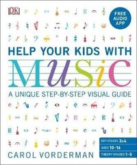 Help Your Kids with Music, Ages 10-16 (Grades 1-5): A Unique Step-by-Step Visual Guide & Free Audio App цена и информация | Энциклопедии, справочники | pigu.lt