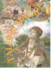 Latvian tales of Magic kaina ir informacija | Knygos mažiesiems | pigu.lt