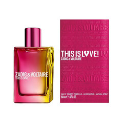 Парфюмированная вода Zadig & Voltaire This Is Love! EDP для женщин 50 мл цена и информация | Женские духи | pigu.lt