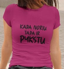 Moteriški marškinėliai „Kada noriu, tada pykstu“, rožiniai цена и информация | Оригинальные футболки | pigu.lt