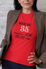 Moteriški marškinėliai „Man ne 35“, raudoni kaina ir informacija | Originalūs marškinėliai | pigu.lt